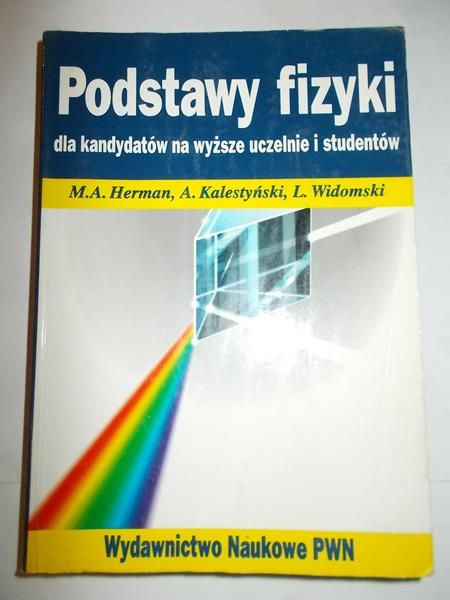 Podstawy fizyki dla kandydatów na wyższe uczelnie i studentów