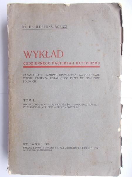 Wykład codziennego pacierza i katechizmu, Tom I, 1935 r.