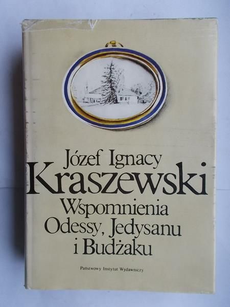 Kraszewski Józef Ignacy - Wspomnienia Odessy, Jedysanu i Budżaku