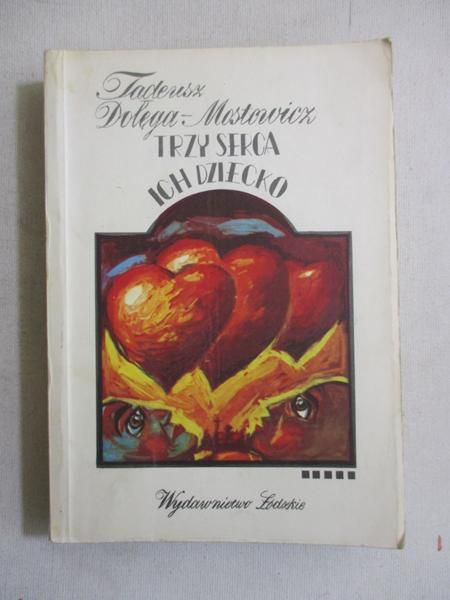 Dołęga-Mostowicz Tadeusz - Trzy serca / Ich dziecko