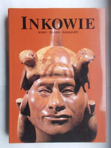 Inkowie. Andy. Złoto. Geoglify
