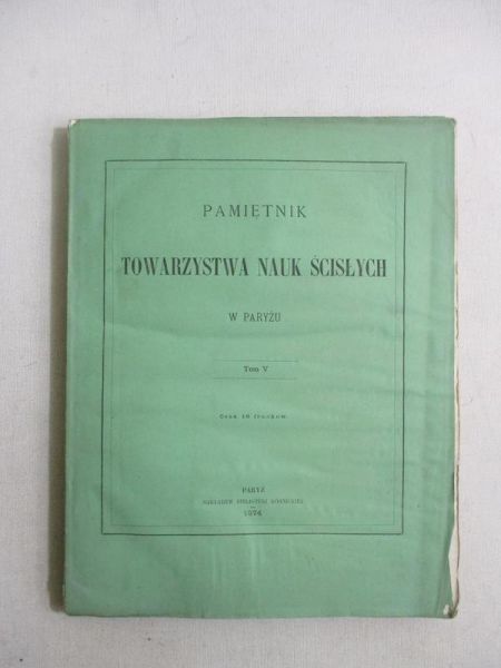 Pamiętnik Towarzystwa Nauk Ścisłych, t. V, 1874 r.