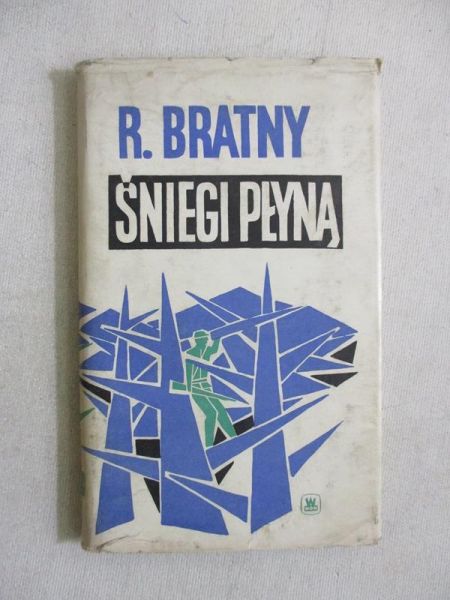 Bratny R. - Śniegi płyną