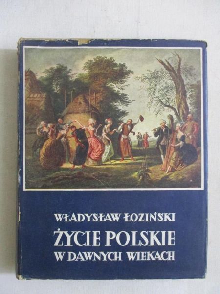 Życie polskie w dawnych wiekach