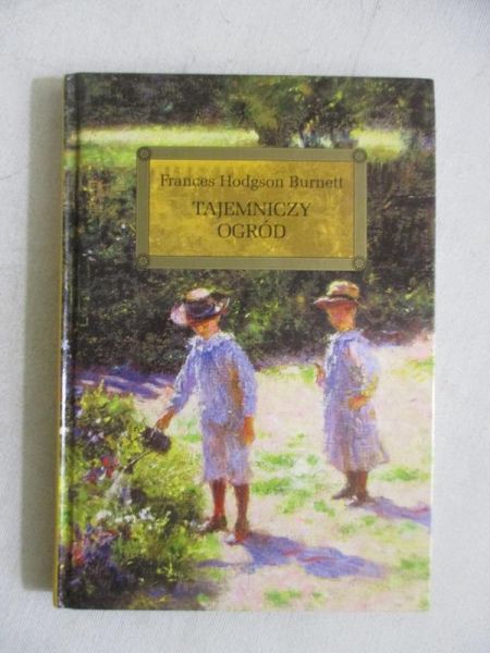 Burnett Frances Hodgson - Tajemniczy ogród