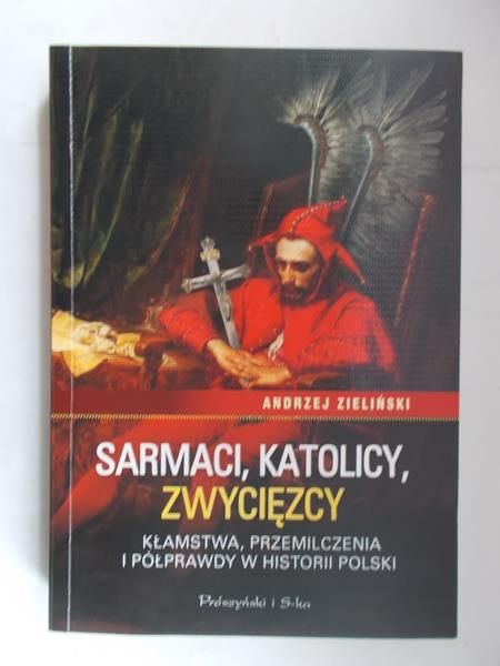 Sarmaci, katolicy, zwycięzcy