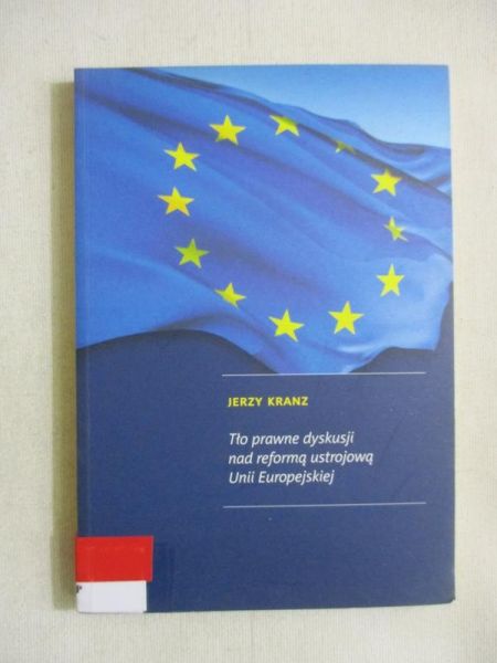 Tło prawne dyskusji nad reformą ustrojową Unii Europejskiej