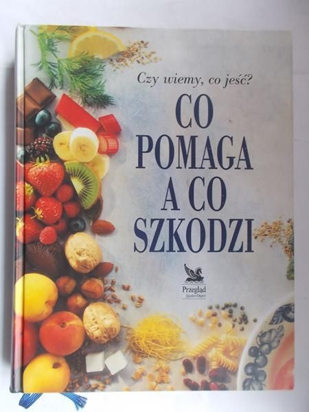Sanders Tom(red.) - Co pomaga a co szkodzi