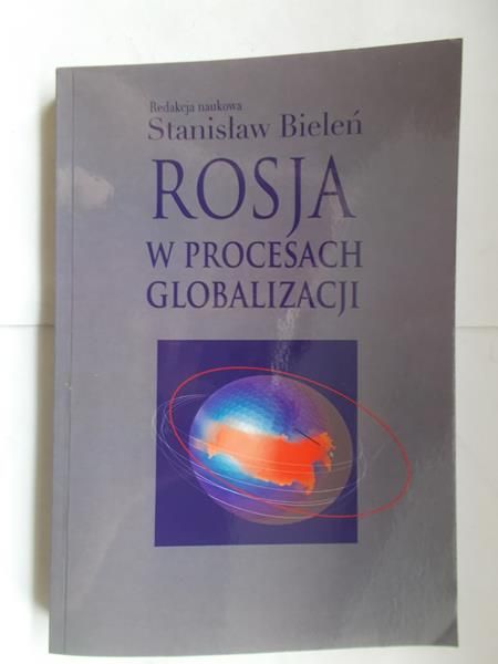 Bieleń Stanisław (red.) - Rosja w procesach globalizacji