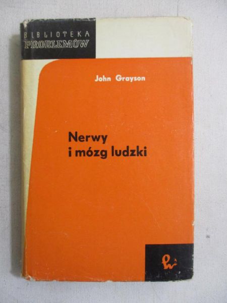 Grayson John - Nerwy i mózg ludzki