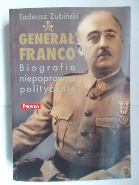 Generał Franco. Biografia niepoprawna politycznie