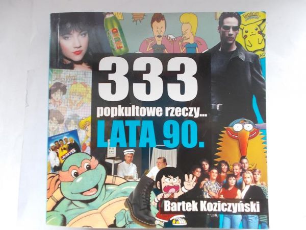 333 popkulturowe rzeczy...lata 90.