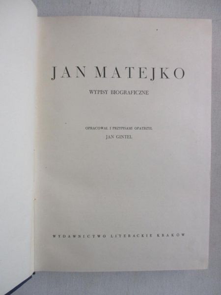 Gintel Jan (opr.) - Jan Matejko. Wypisy biograficzne