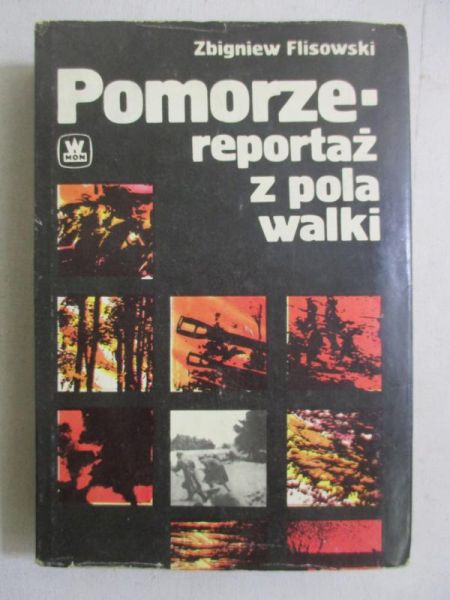 Pomorze - reportaż z pola walki