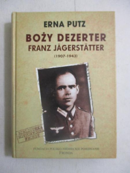 Boży dezerter Franz Jagerstatter (1907 - 1943)