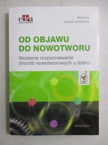Chybicka Alicja - Od objawu do nowotworu