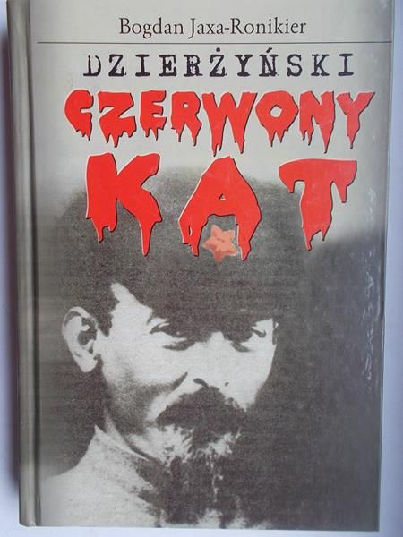 Dzierżyński. Czerwony kat