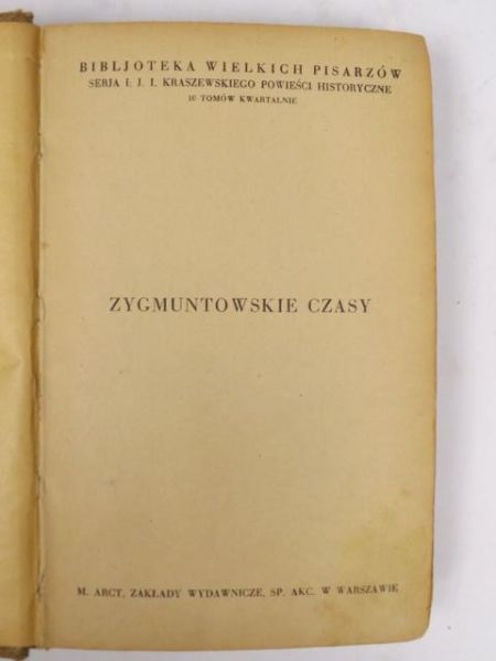 Kraszewski J. I. - Zygmuntowskie czasy, cz. I, 1929 r.