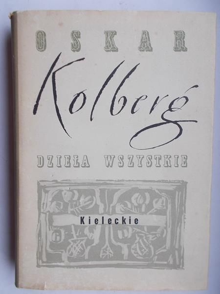 Kolberg Oskar - Dzieła wszystkie.Kieleckie
