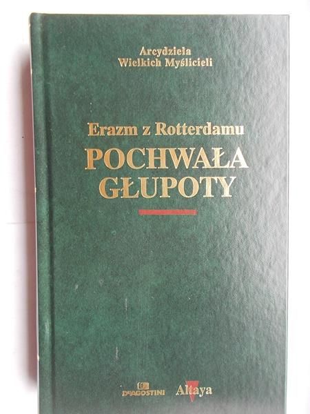 Erazm z Rotterdamu - Pochwała głupoty