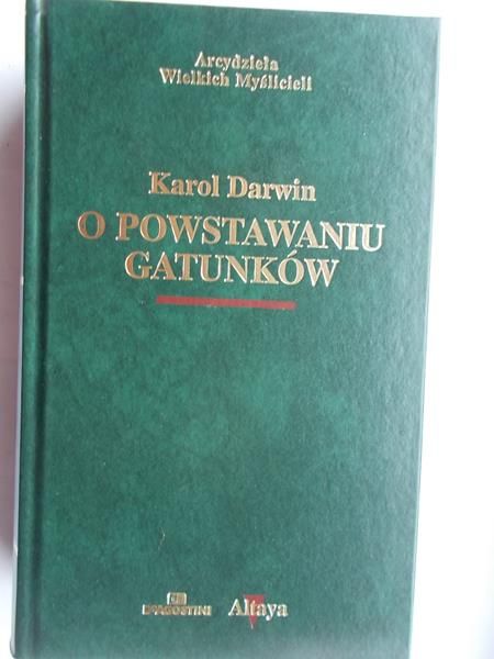 Darwin Karol  - O powstawaniu gatunków