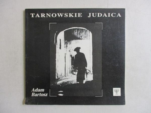 Bartosz Adam - Tarnowskie judaica