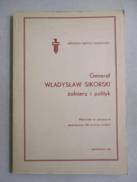 Generał Władysław Sikorski żołnierz i polityk