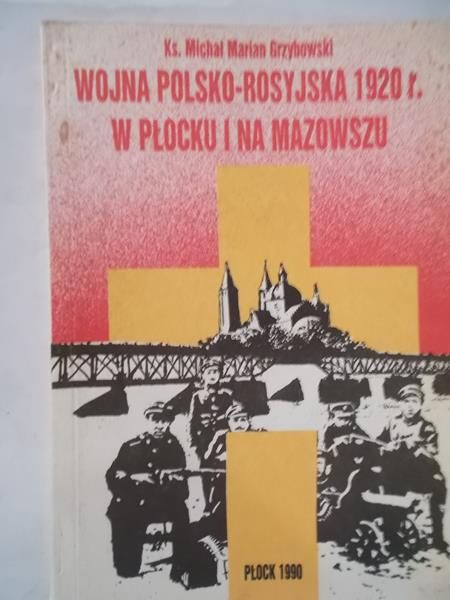 Wojna polsko-rosyjska 1920 r. w Płocku i na Mazowszu