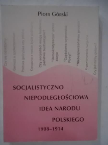 Socjalistyczno-Niepodległościowa idea narodu polskiego 1908-1914