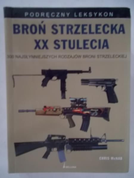 Broń strzelecka XX stulecia