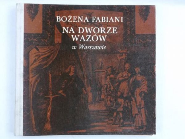 Na dworze Wazów w Warszawie