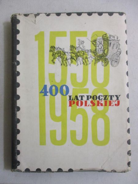 400 lat Poczty Polskiej 1558-1958