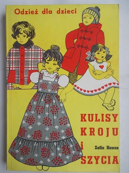 Hanus Zofia - Odzież dla dzieci.Kulisy kroju i szycia