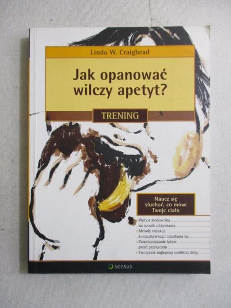 Craighead Linda W. - Jak opanować wilczy apetyt?