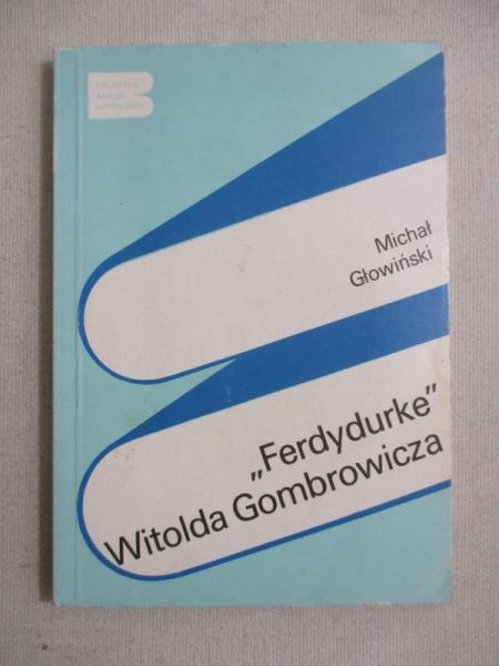 Głowiński Michał - "Ferdydurke" Witolda Gombrowicza
