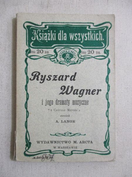 Lange A. (opr.) - Ryszard Wagner i jego dramaty muzyczne, 1902 r.