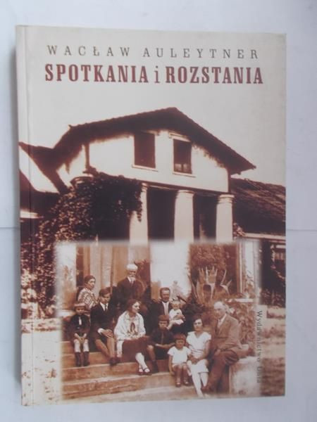 Auleytner Wacław - Spotkania i rozstania