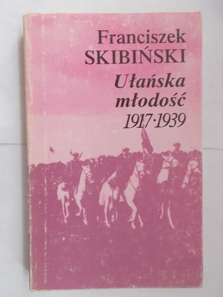 Ułańska młodość 1917-1939