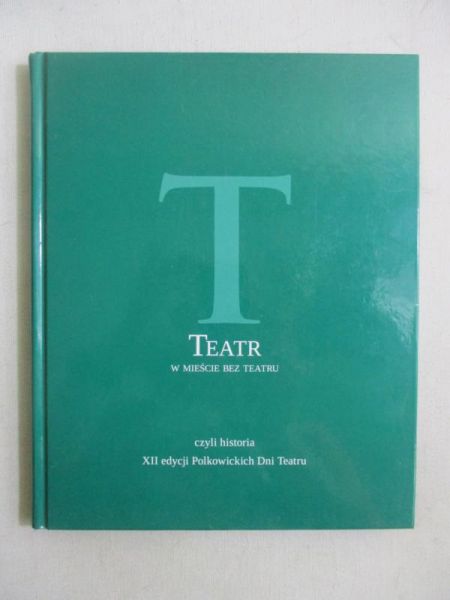 Teatr w mieście bez teatru