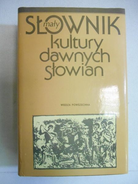 Mały słownik kultury dawnych Słowian