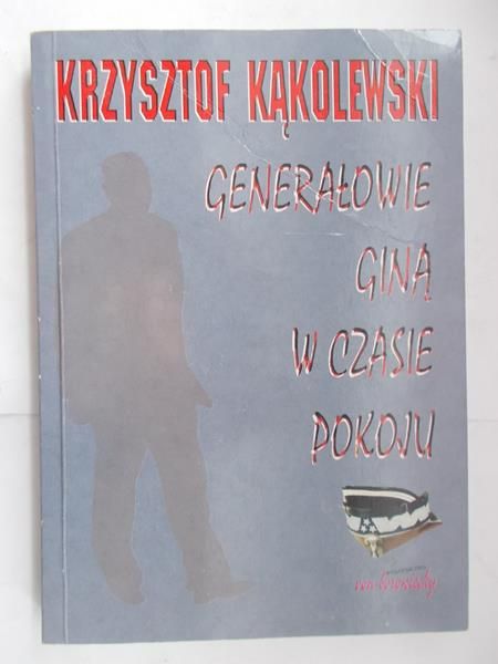 Generałowie giną w czasie pokoju