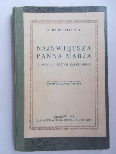 .- Najświętsza Panna Maryja w dziejach Bożych Naszej Duszy,1934