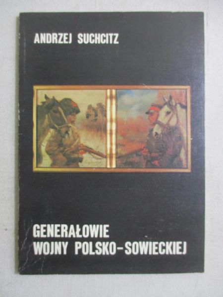 Suchcitz Andrzej - Generałowie wojny polsko-sowieckiej