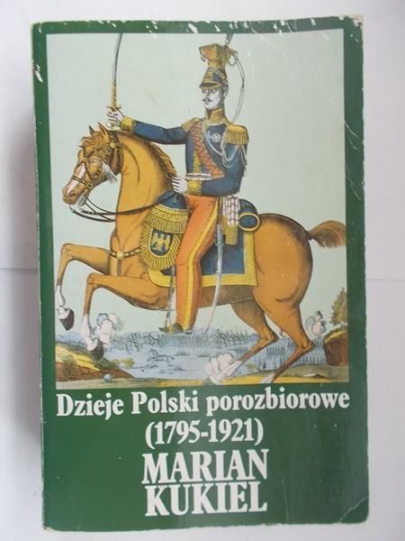 Dzieje Polski porozbiorowe (1795-1921)
