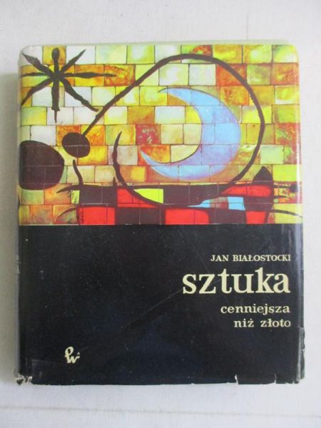 Białostocki Jan - Sztuka cenniejsze niż złoto
