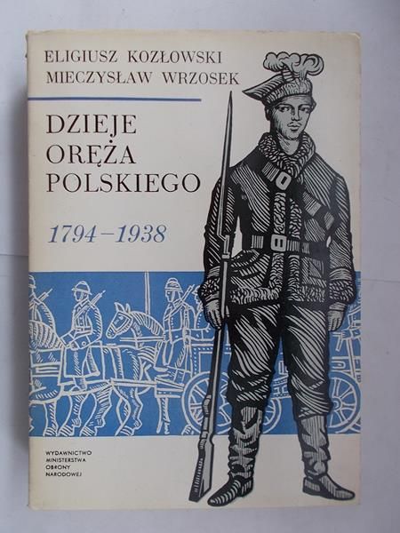 Dzieje Oręża Polskiego 1794-1938