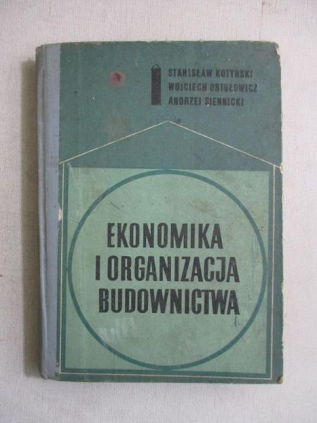 Kotyński Stanisław - Ekonomika i organizacja budownictwa