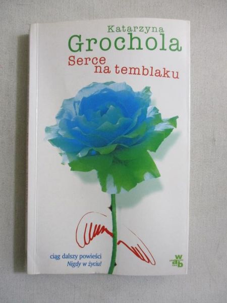 Grochola Katarzyna - Serce na temblaku