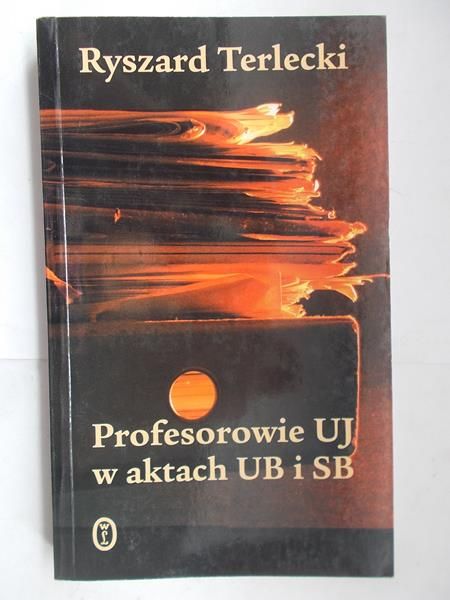 Profesorowie UJ w aktach UB i SB