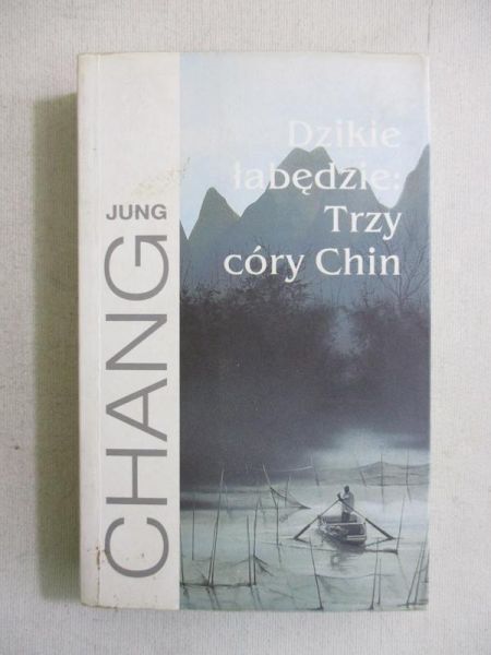Dzikie łabędzie: Trzy córy Chin